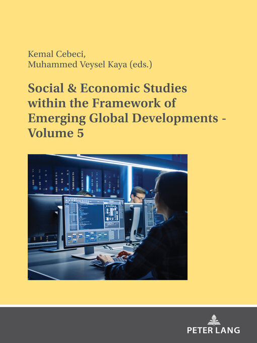 Title details for Social & Economic Studies within the Framework of Emerging Global Developments--Volume 5 by Kemal Cebeci - Available